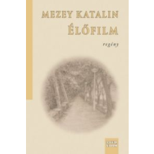  Mezey Katalin - Élőfilm irodalom