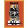 Mező Gábor - A tévé megszállása