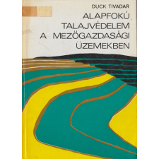Mezőgazdasági Alapfokú talajvédelem a mezőgazdasági üzemekben antikvárium - használt könyv