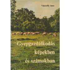 Mezőgazdasági Gyepgazdálkodás képekben és számokban antikvárium - használt könyv