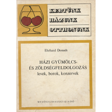 Mezőgazdasági Házi gyümölcs- és zöldségfeldolgozás antikvárium - használt könyv