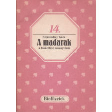 Mezőgazdasági Kiadó A madarak a biokertész növényvédői (Biofüzetek 14.) antikvárium - használt könyv