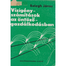 Mezőgazdasági Vízigényszámítások az öntözőgazdálkodásban antikvárium - használt könyv