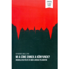  Mi a címe ennek a könyvnek? /Drakula rejtélye és más logikai feladatok egyéb könyv