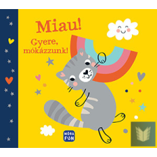  Miau! Gyere, mókázzunk! gyermek- és ifjúsági könyv