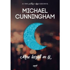 Michael Cunningham - Mire leszáll az éj egyéb könyv