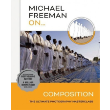  Michael Freeman On... Composition – Michael Freeman idegen nyelvű könyv