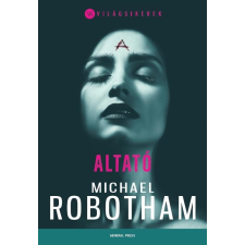 Michael Robotham ROBOTHAM, MICHAEL - ALTATÓ - VILÁGSIKEREK irodalom