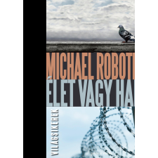 Michael Robotham ROBOTHAM, MICHAEL - ÉLET VAGY HALÁL - VILÁGSIKEREK - irodalom