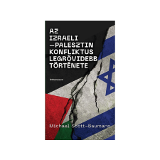 Michael Scott-Baumann - Az izraeli-palesztin konfliktus legrövidebb története regény