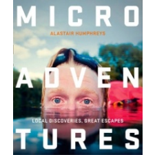  Microadventures – Alastair Humphreys idegen nyelvű könyv