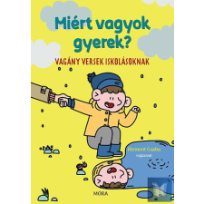  Miért vagyok gyerek? - Vagány versek iskolásoknak gyermek- és ifjúsági könyv