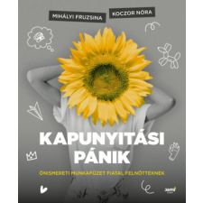 Mihályi Fruzsina , Koczor Nóra - Kapunyitási pánik - Önismereti munkafüzet fiatal felnőtteknek egyéb könyv