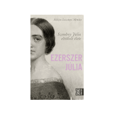  Miklya Luzsányi Mónika - Ezerszer Júlia Szendrey eltitkolt élete regény