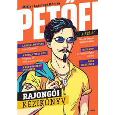 Miklya Luzsányi Mónika - Petőfi, a sztár - Rajongói kézikönyv egyéb könyv