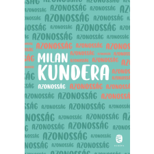 Milan Kundera - Azonosság egyéb könyv