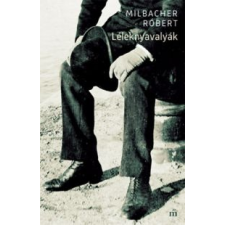 Milbacher Róbert Léleknyavalyák irodalom