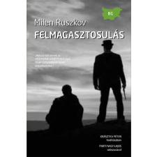 Milen Ruszkov RUSZKOV, MILEN - FELMAGASZTOSULÁS irodalom
