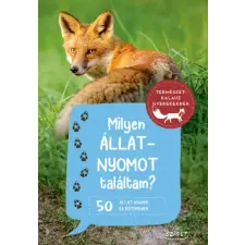  - Milyen állatnyomot találtam? - 50 állat nyomai és építményei gyermek- és ifjúsági könyv