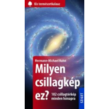 - MILYEN CSILLAGKÉP EZ? - 102 CSILLAGTÉRKÉP MINDEN HÓNAPRA természet- és alkalmazott tudomány