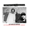 MIND CONTROL Rage Against The Machine - Los Angeles Is Burning: Live At Universal Amphitheatre, Dec 12th 1993 FM Broadcast (Vinyl LP (nagylemez))
