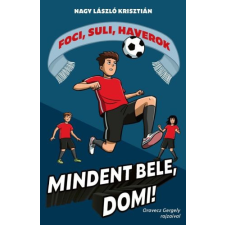  Mindent bele, Domi! - Foci, suli, haverok 4. gyermek- és ifjúsági könyv