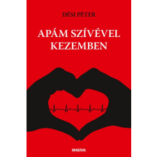 Minerva Kiadó Apám szívével kezemben regény