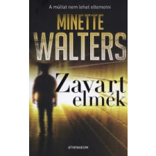 Minette Walters ZAVART ELMÉK regény