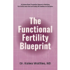 Mirae Press The Functional Fertility Blueprint | Kalea Wattles