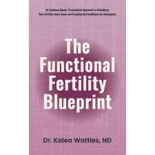 Mirae Press The Functional Fertility Blueprint | Kalea Wattles idegen nyelvű könyv