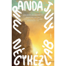 Miranda July - Négykézláb regény