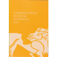 Miskolc A Herman Ottó Múzeum évkönyve XLIII. (2004) - Veres László (szerk.), Viga Gyula (szerk.) antikvárium - használt könyv