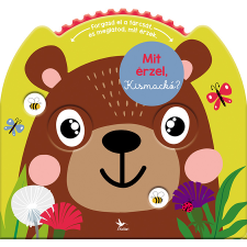 Mit érzel, kismackó? gyermek- és ifjúsági könyv