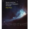MIT Press Ltd Music and the Making of Modern Science | Peter Pesic