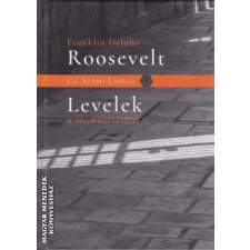 MMA Franklin Delano Roosevelt - Levelek a száműzetésből - Cs. Szabó László egyéb könyv
