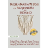  Modern Macrame Book for Beginners and Beyond