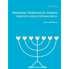 Moderne Hebraische Verben einfach und systematisch. – Rut Avni idegen nyelvű könyv