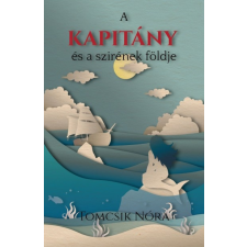 Mogul Kiadó A kapitány és a szirének földje gyermek- és ifjúsági könyv