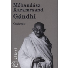 Mohandász Karamcsand Gandhi ÖNÉLETRAJZ irodalom