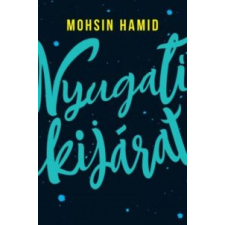Mohsin Hamid Nyugati kijárat irodalom