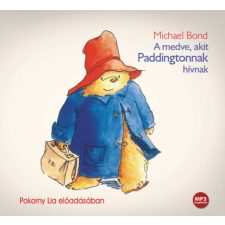 Mojzer Kiadó; Kossuth Kiadó A medve, akit Paddingtonnak hívnak - Hangoskönyv - CD Audió hangoskönyv