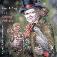 Mojzer Kiadó; Kossuth Kiadó Doktor Dolittle Afrikában - Hangoskönyv - CD MP3 hangoskönyv