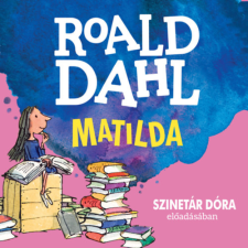 Mojzer Kiadó; Kossuth Kiadó Matilda - Hangoskönyv - MP3 - CD MP3 hangoskönyv