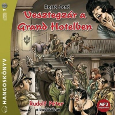 Mojzer Kiadó; Kossuth Kiadó Rejtő Jenő - Vesztegzár a Grand Hotelben - Hangoskönyv - MP3 hangoskönyv