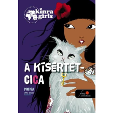 MOKA - CRESCI, ANNE MOKA - CRESCI, ANNE - A KÍSÉRTETCICA - KINRA GIRLS 2. gyermek- és ifjúsági könyv