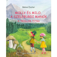 Molly és Milo, a szeleburdi manók - A trollok titka gyermek- és ifjúsági könyv