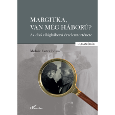 Molnár Eszter Edina - Margitka, van még háború? egyéb könyv