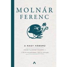 Molnár Ferenc - A Nagy Háború egyéb könyv