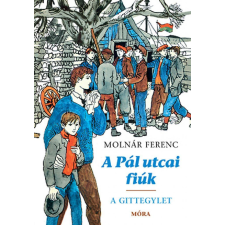 Molnár Ferenc - A Pál utcai fiúk - A Gittegylet (Puha) egyéb könyv