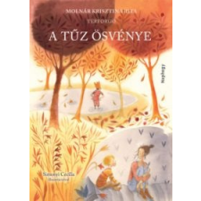 ﻿Molnár Krisztina Rita A tűz ösvénye gyermek- és ifjúsági könyv